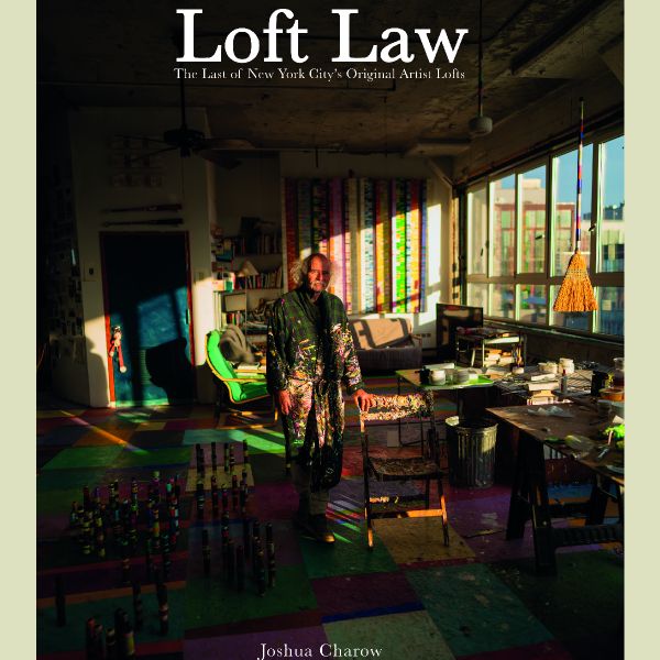 Le Loft Law : Les derniers lofts d’artistes de New York